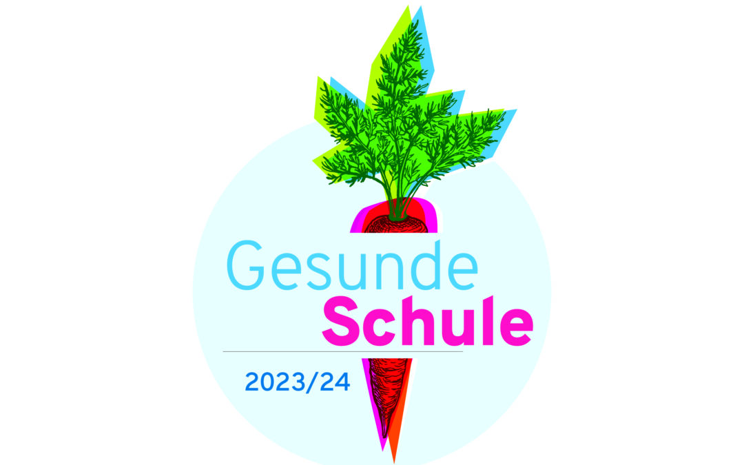 Wir sind eine ‚Gesunde Schule‘!